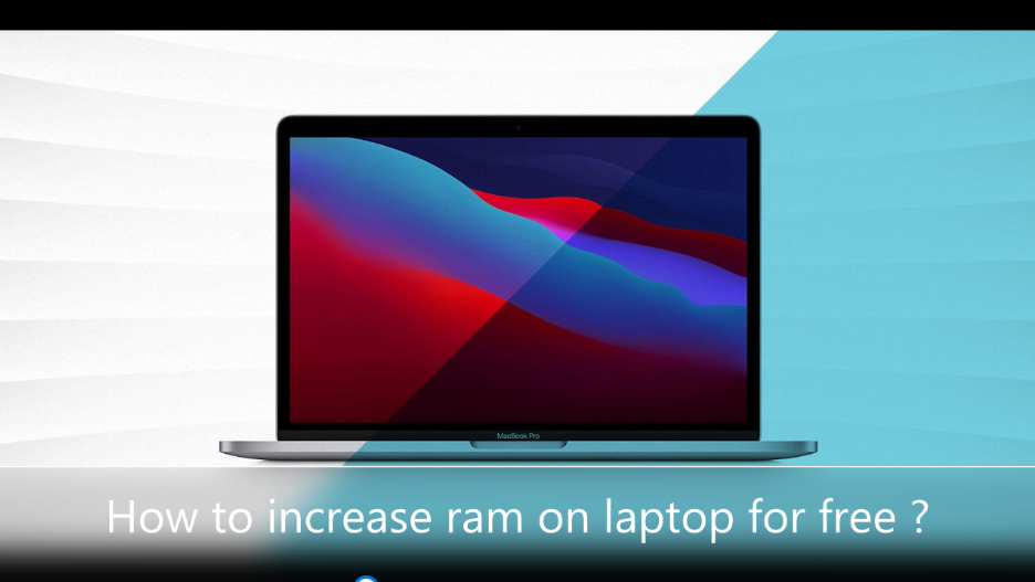 Increase ram on laptop for free