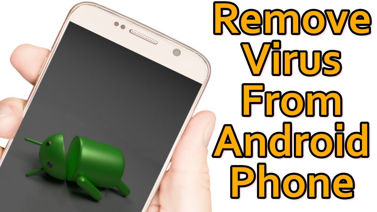 How to remove virus on android phone ?