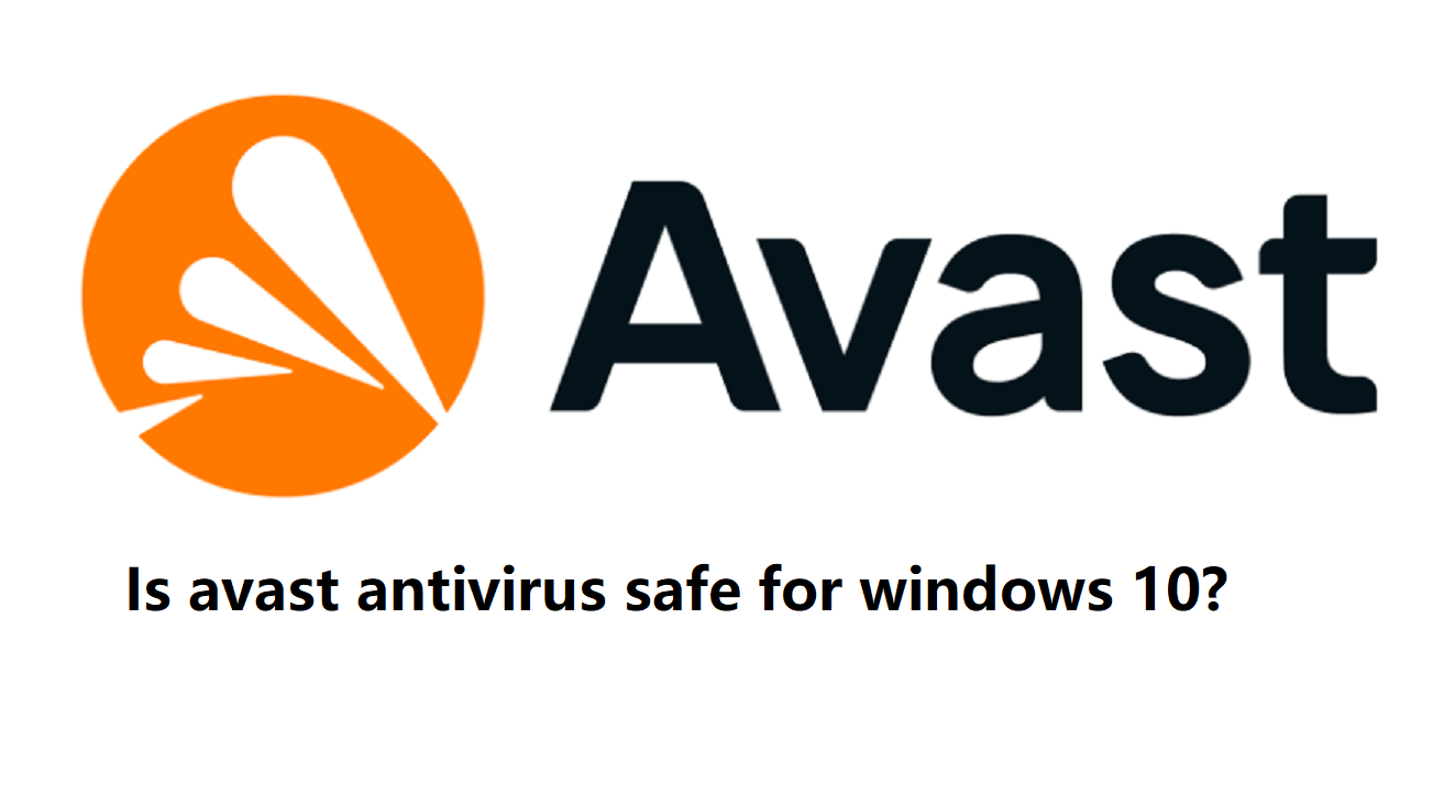 Is avast antivirus safe for windows 10
