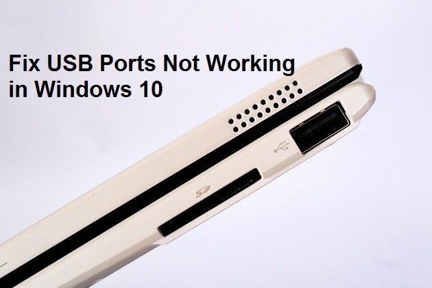 Why are my usb ports not working in windows 10 ?