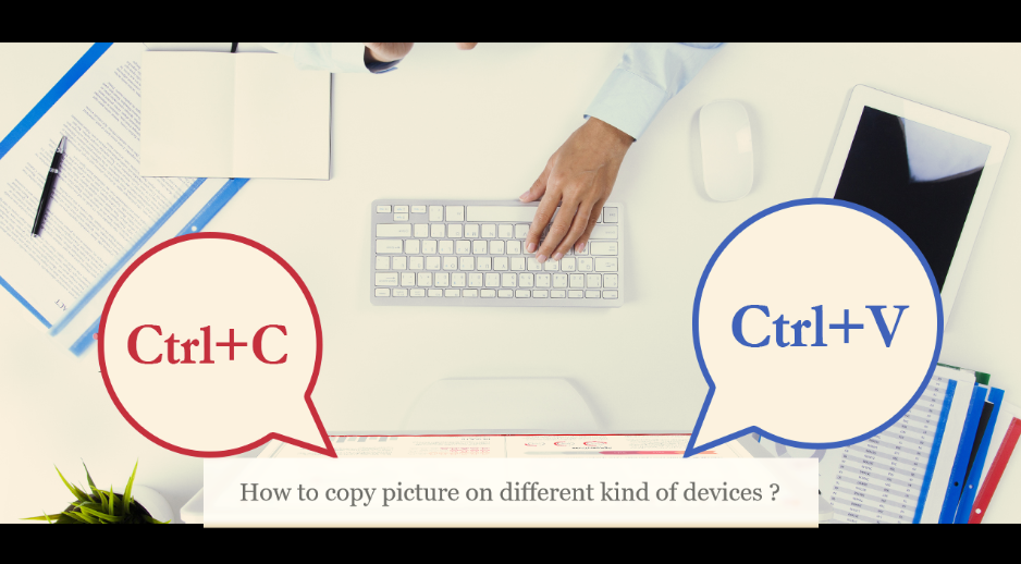 How to copy picture on different kind of devices ?