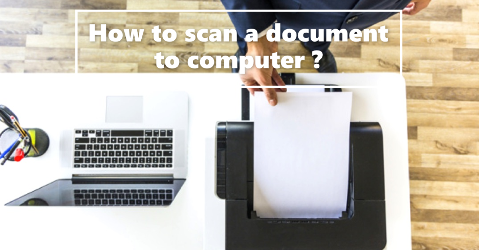 How to scan a document to computer ?