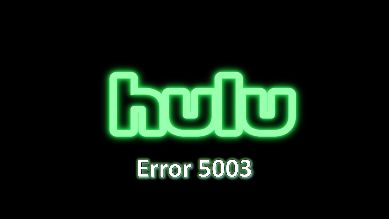 Hulu Error 5003