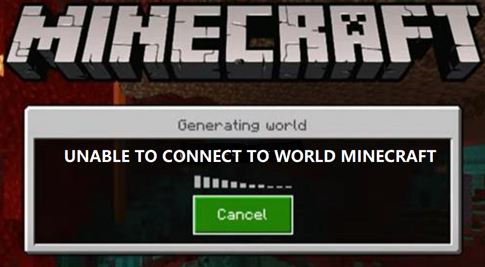 UNABLE TO CONNECT TO WORLD MINECRAFT
