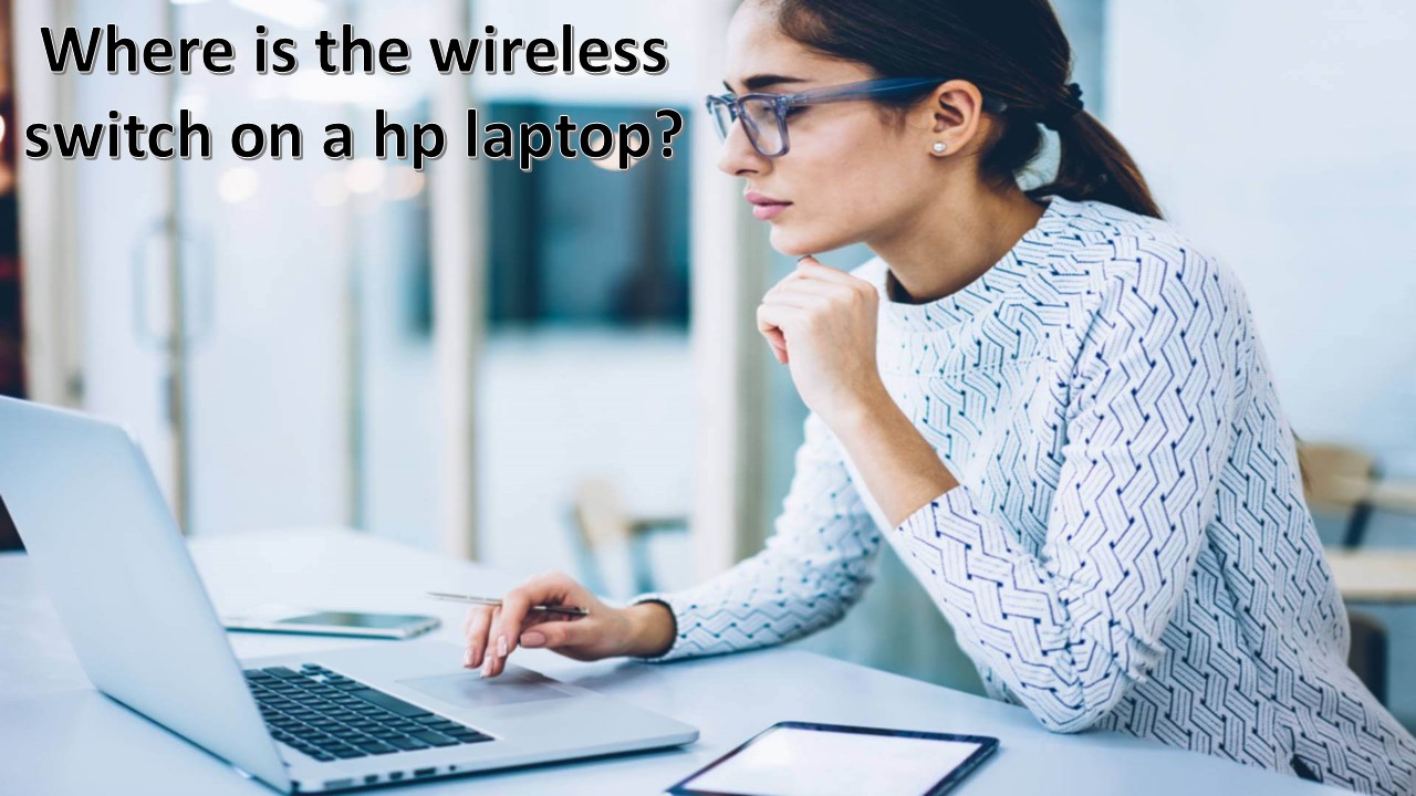 Where is the wireless switch on a hp laptop