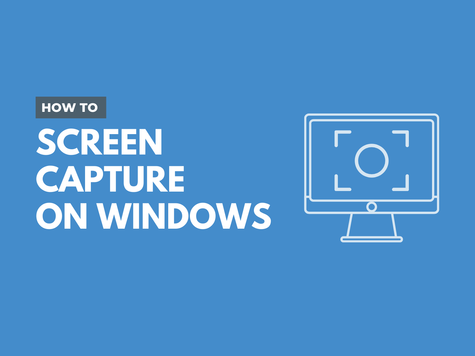 Screen Capture Windows