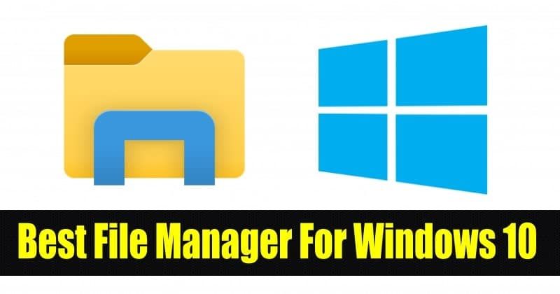 Best Free Windows 10 File Manager
