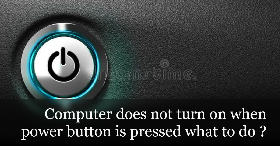 Computer does not turn on when power button is pressed what to do