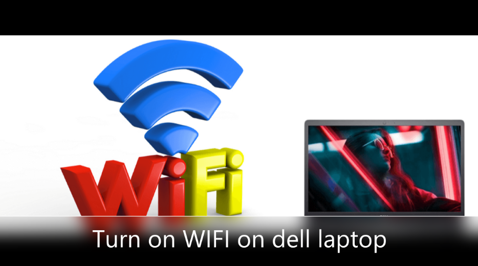 turn on wifi on dell laptop