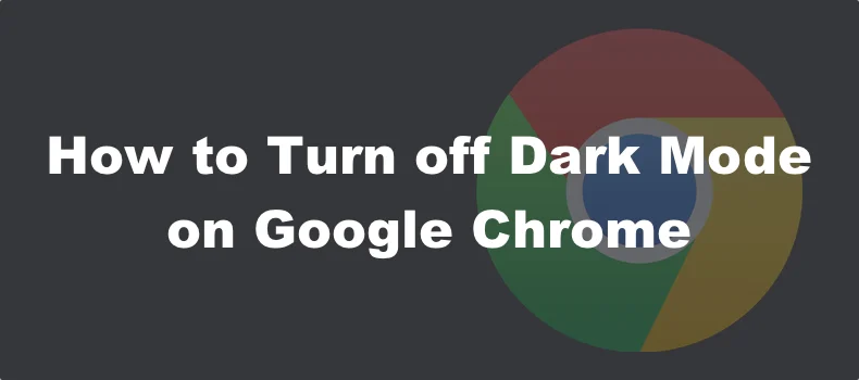 How to turn off dark mode on chrome ?