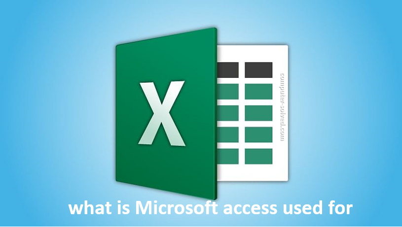 What is Microsoft Access used for