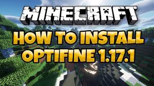 How to install optifine 1.17.1?