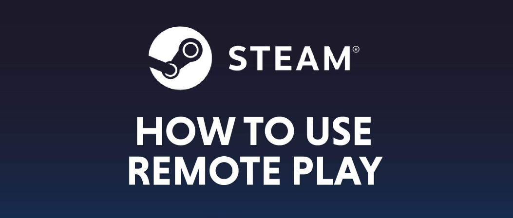 how to use remote play on steam