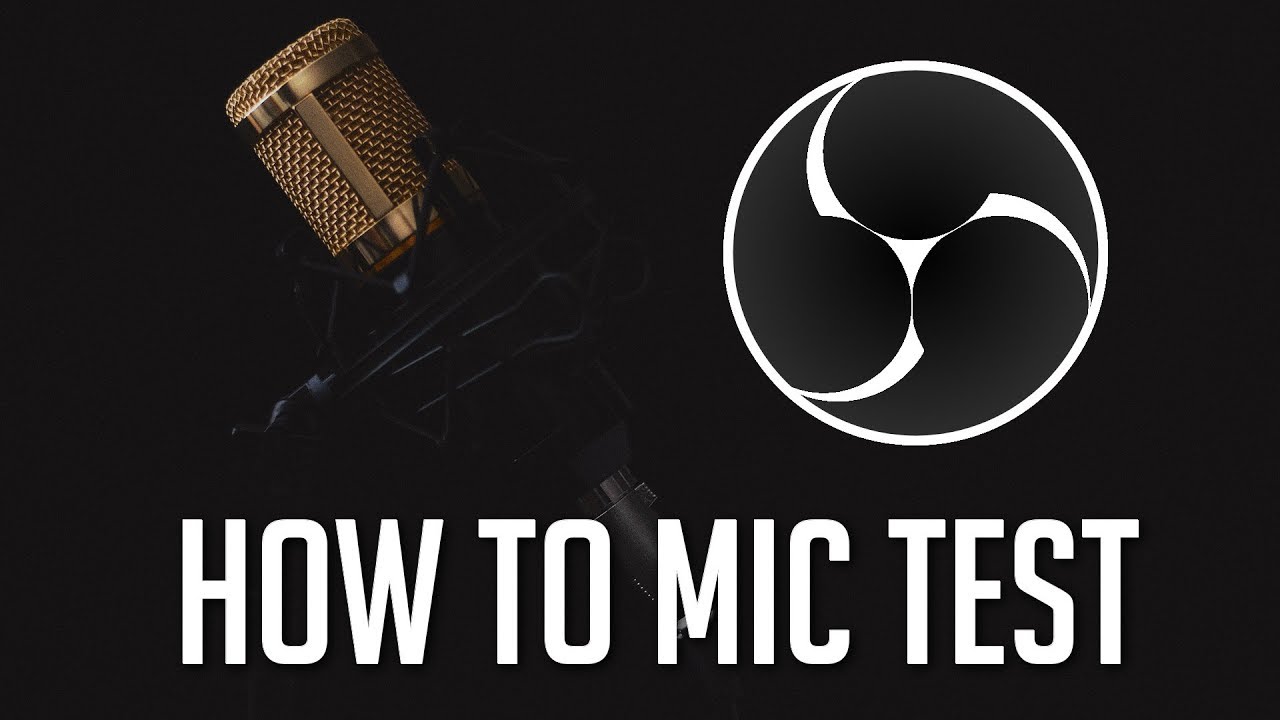 How to test mic on streamlabs obs?