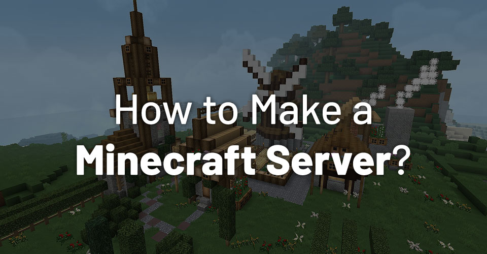 How to Make a Server in Minecraft Java?