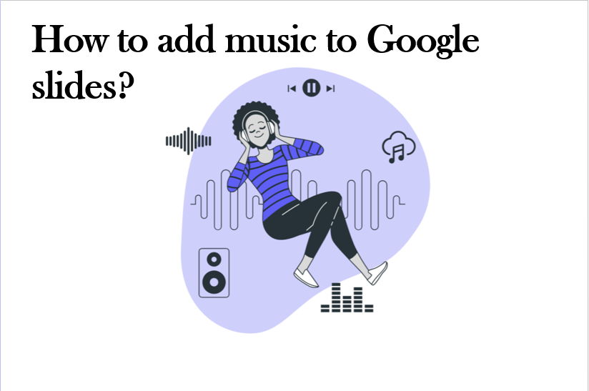 How to add music to Google slides?