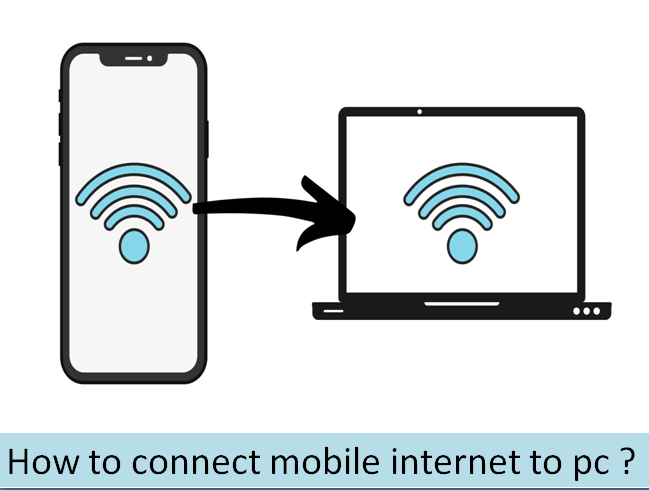how to connect mobile internet to pc