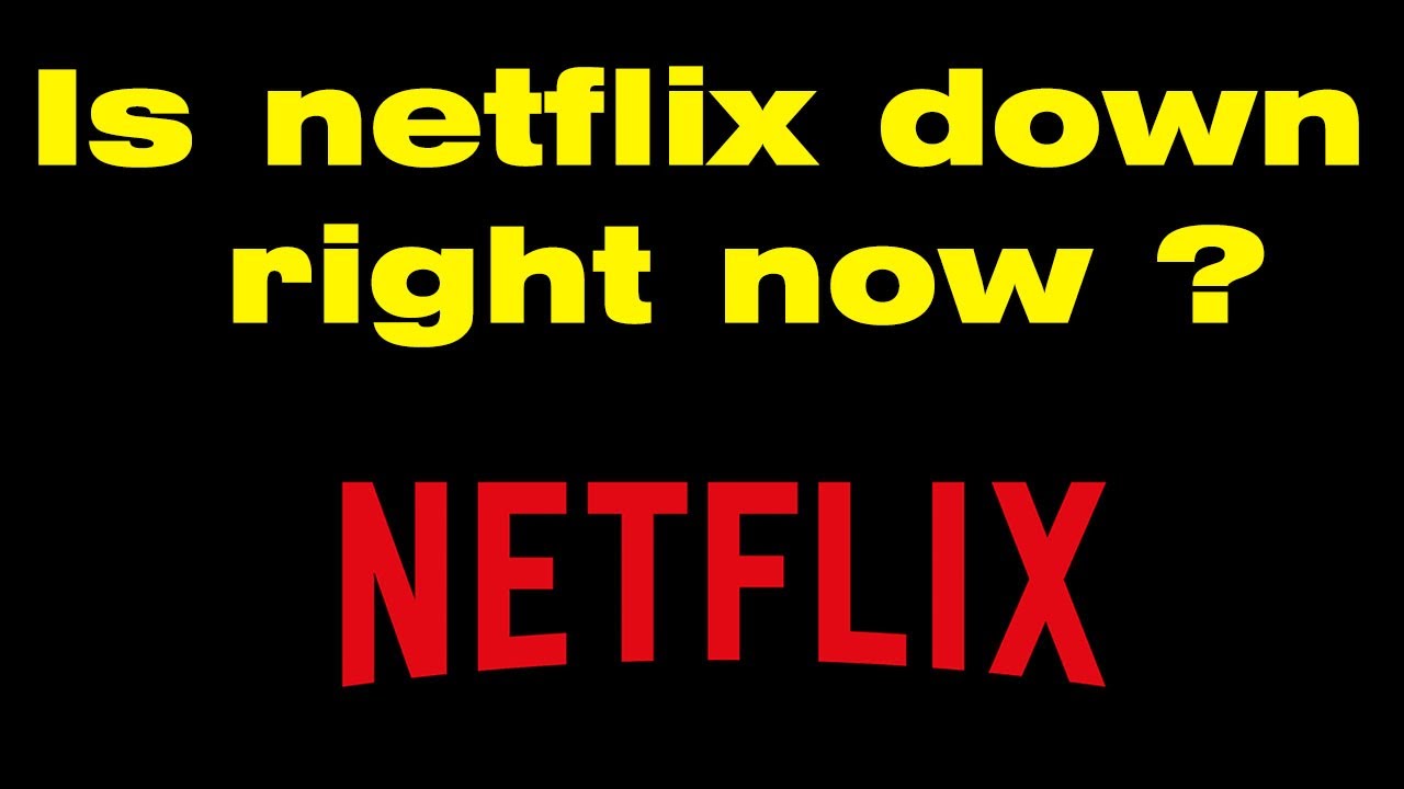 Is Netflix Down Right Now?