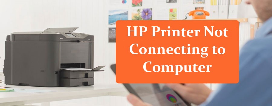 HP Printer Not Connecting To Computer