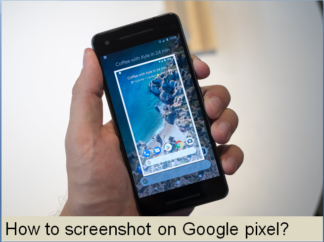 how to screenshot on google pixel