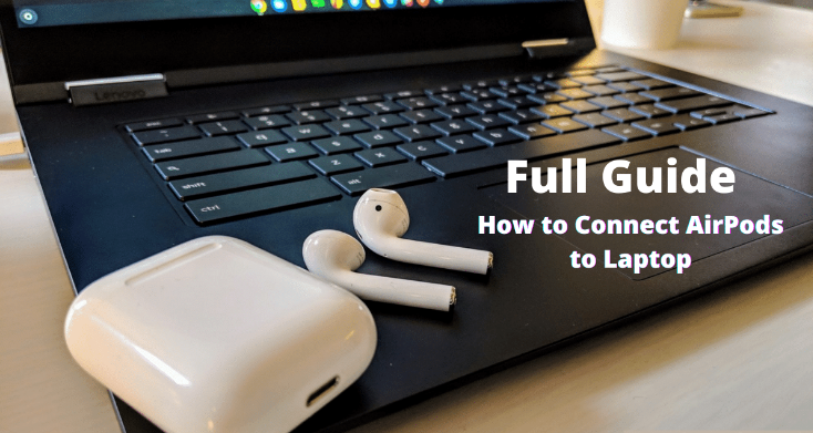 How to connect airpods to laptop