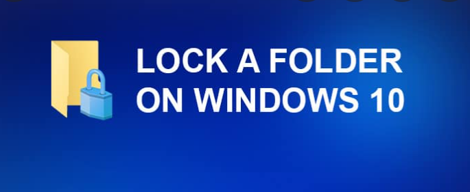 How to lock a folder in windows 10?