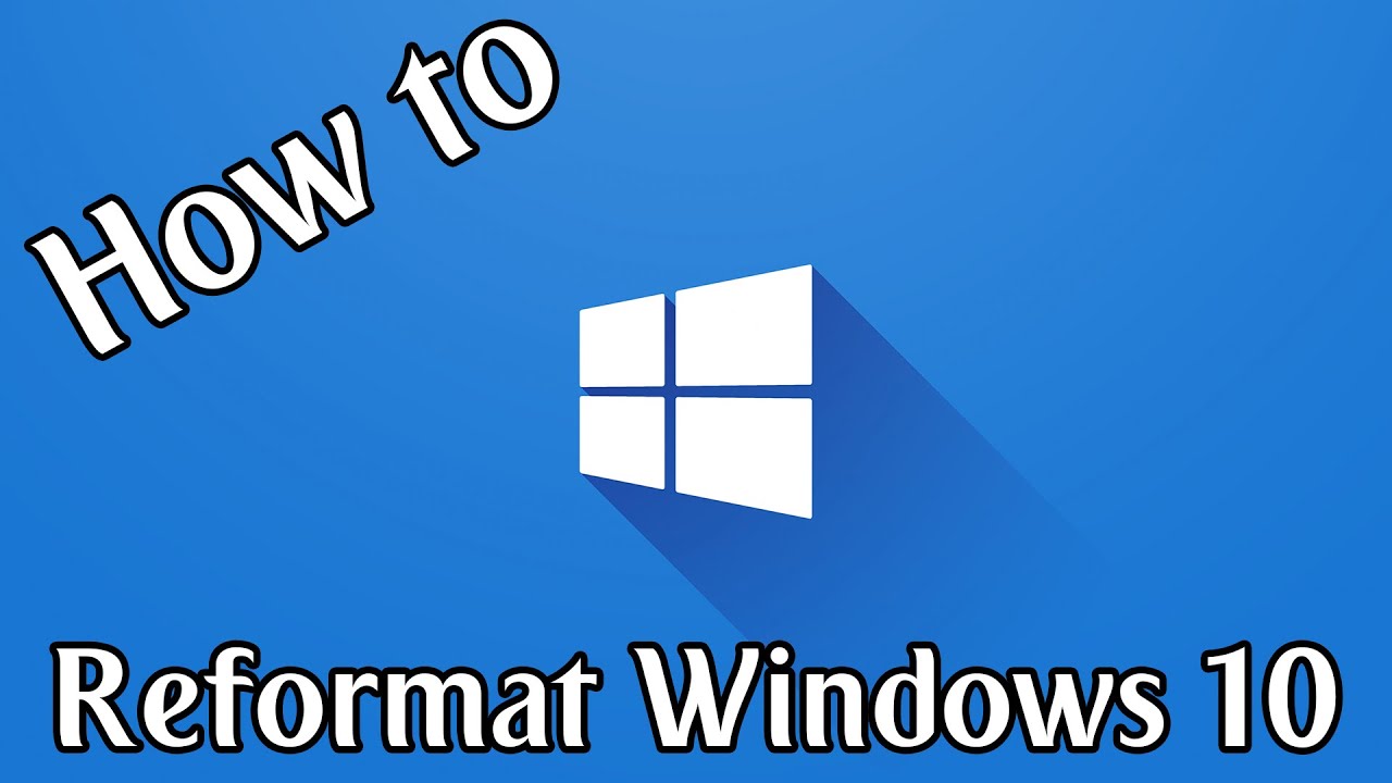 How to format laptop windows 10?