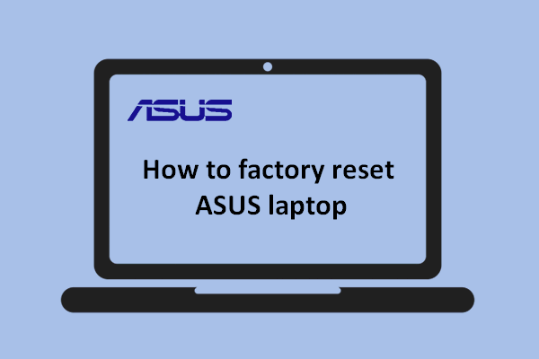 How to factory reset asus laptop?