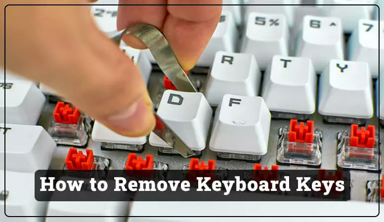 How to remove the keys on a keyboard?