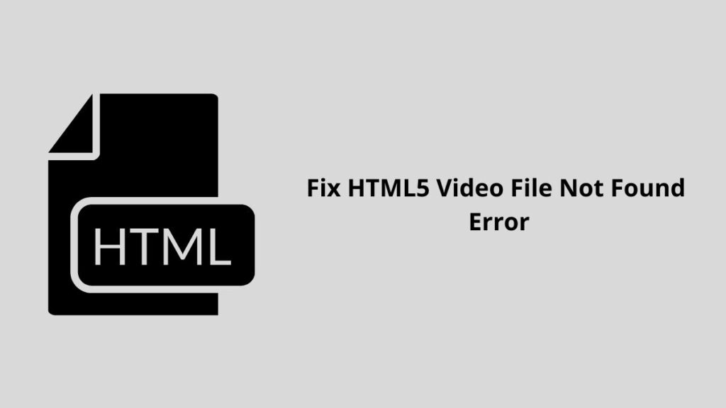 HTML5-Video-File-Not-Found