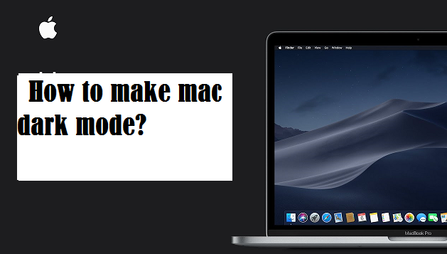 How to make mac dark mode?