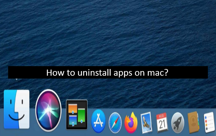 How to uninstall apps on mac?