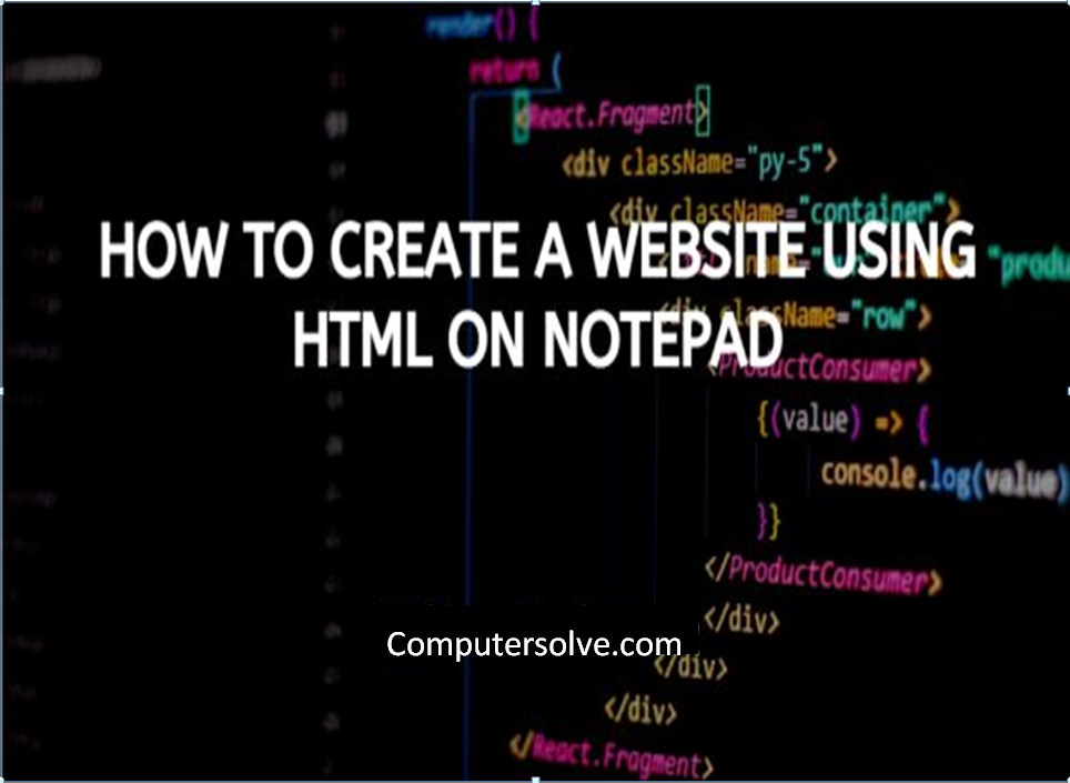 How to create a Website using HTML on Notepad?