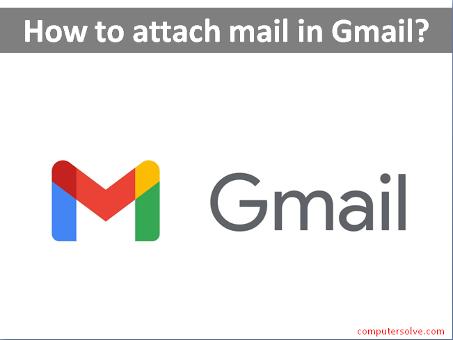 how to attach mail in gmail