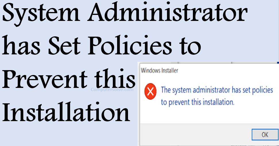 System administrator has set policies to prevent this installation