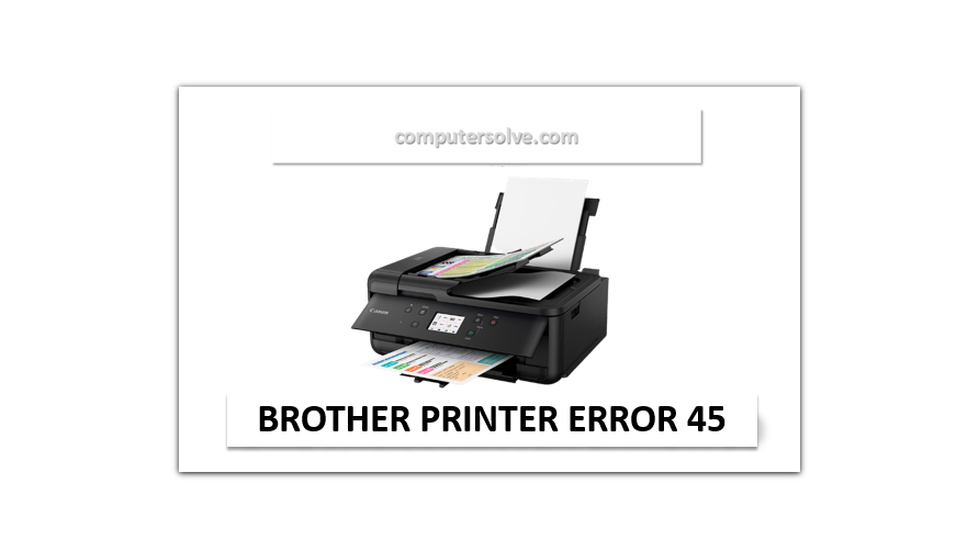 Brother Printer Error 45