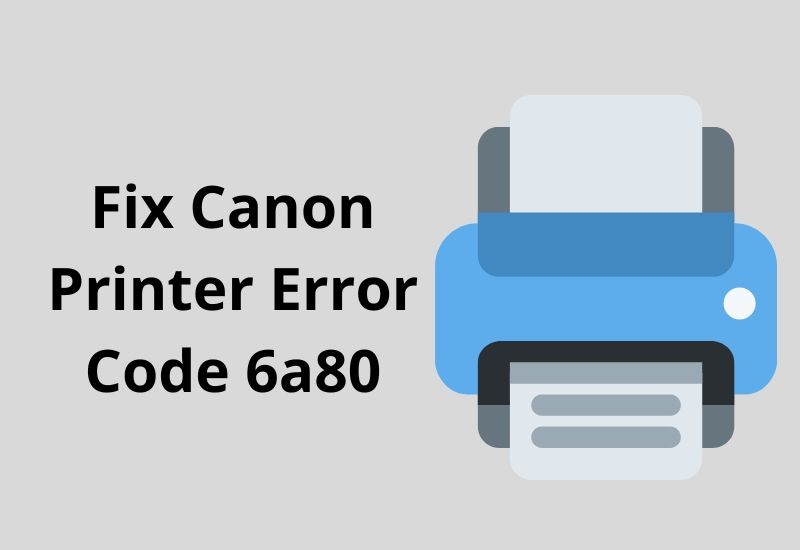 Canon Printer Error 6A80