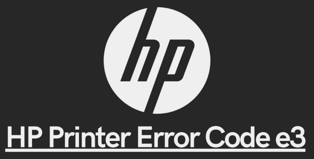 HP Printer Error e3