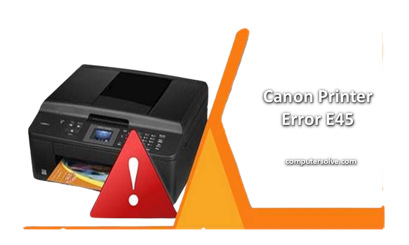 Canon Printer Error E45