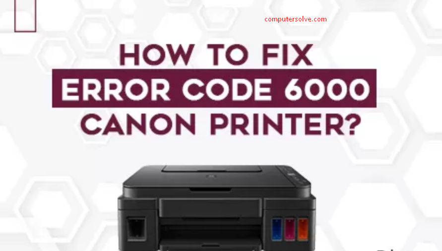 Canon printer error 6000