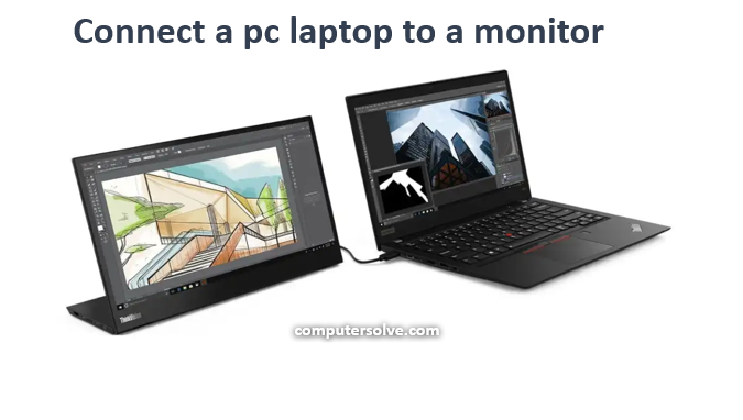 Connect pc laptop to a monitor