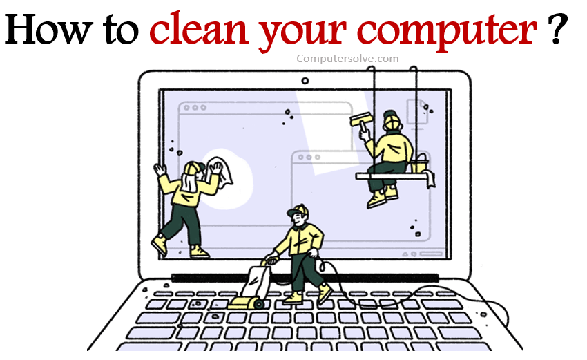 How to clean your computer ?