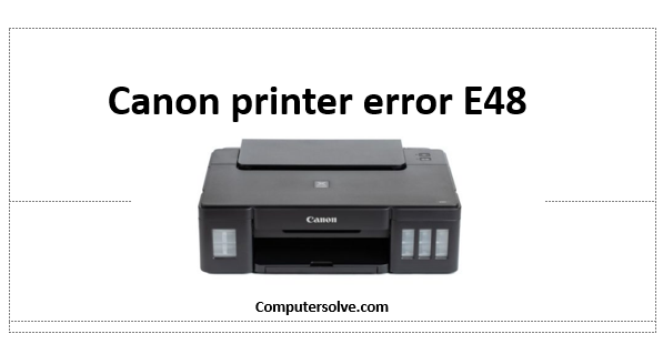 canon printer error e48