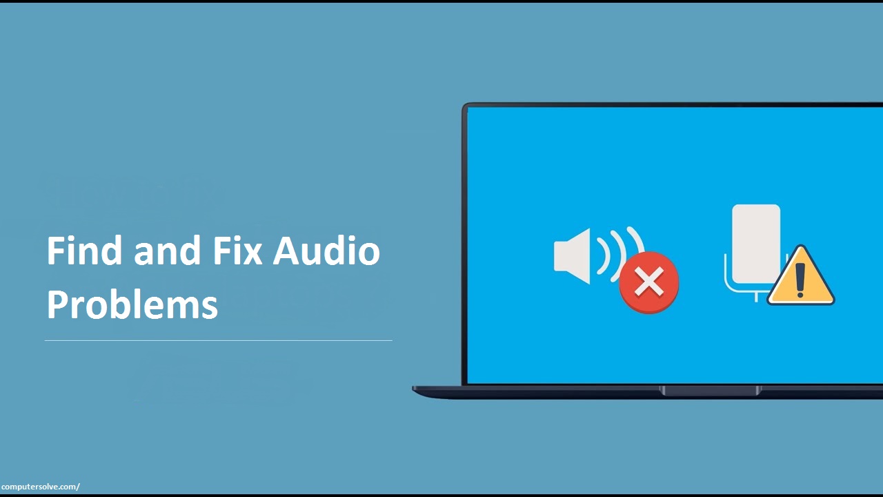 find and fix audio problems