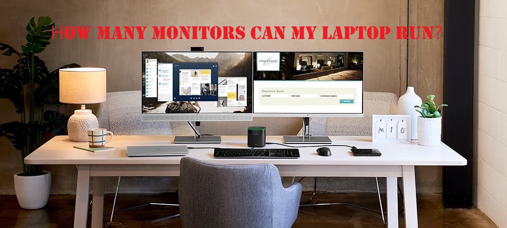 How many monitors can my laptop run?