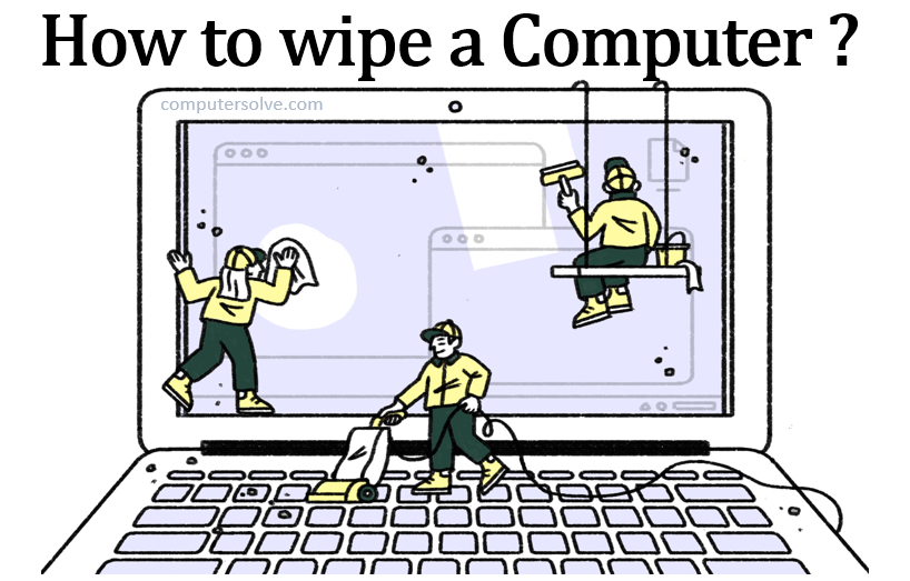 How to wipe a Computer