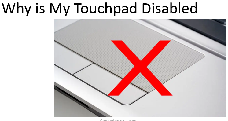 why is my touchpad disabled