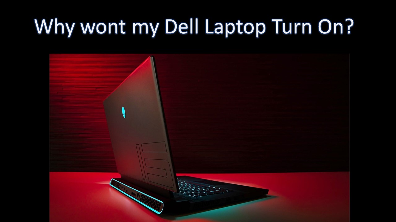Why Won’t My Dell Laptop Turn On?