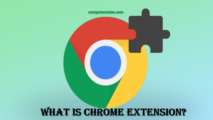 What is Chrome Extension?