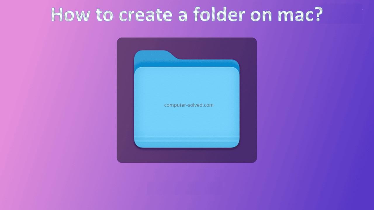 How to create a folder on mac